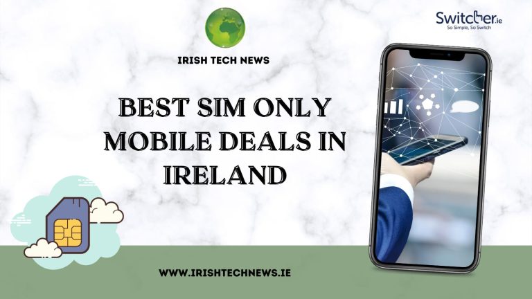 Best SIM Only Deals in Ireland – July 2024